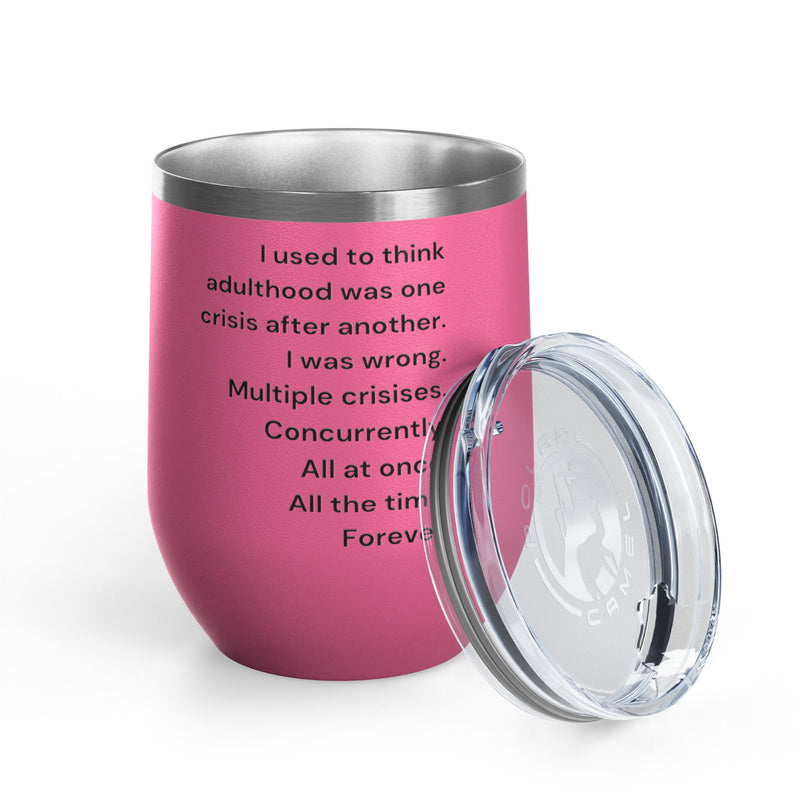 12 oz Wine Tumbler — Adulthood Stainless Steel Insulated Cup Pairs Perfectly with Patio for Day Drinking
