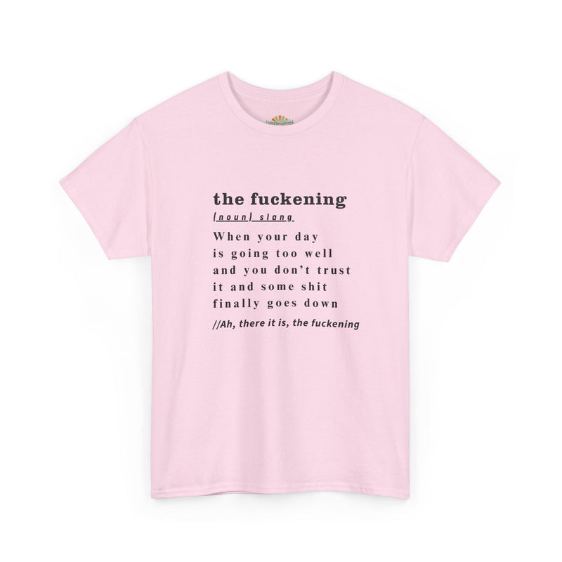 Graphic Tee — “the fuckening” Definition Minimalist Text T-Shirt