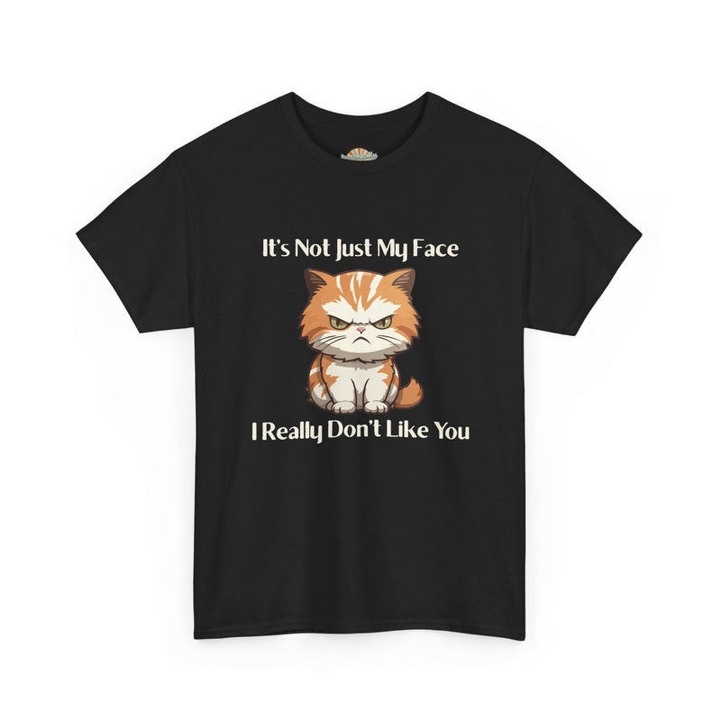 Sassy Cat Tee – "It's Not Just My Face, I Really Don't Like You" Funny Graphic T-Shirt
