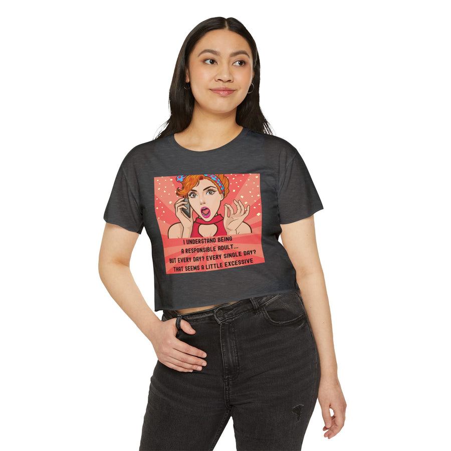 Pop Art Crop Top T-shirt — "Being Responsible Adult Every Single Day?" Graphic Tee for Women