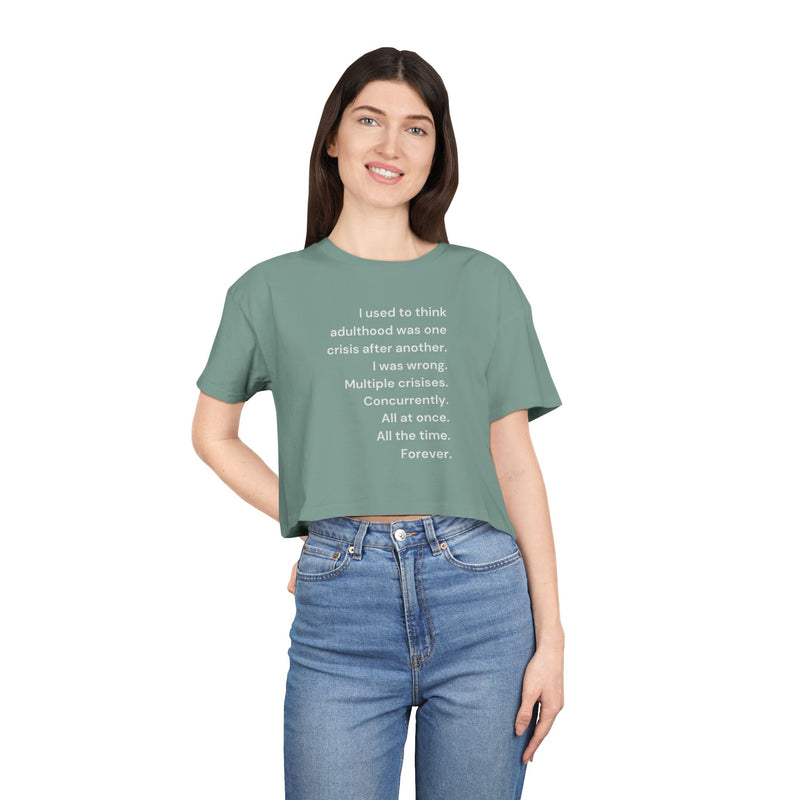 Graphic Crop Tee — 'I Used to Think Adulthood...' Minimalist Text T-shirt Top