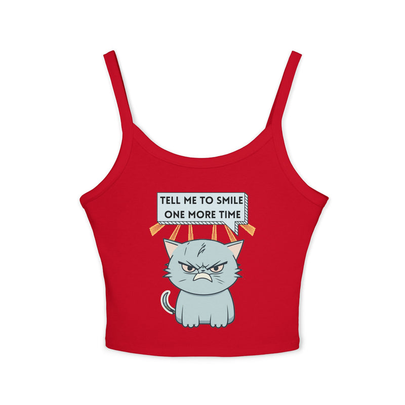 Spaghetti Tank: "Tell Me To Smile One More Time" Sassy Cat Crop Top
