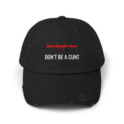 Distressed Baseball Cap – "Don't Be a Cunt" Sassy Statement Hat