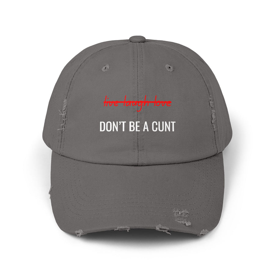 Distressed Baseball Cap – "Don't Be a Cunt" Sassy Statement Hat