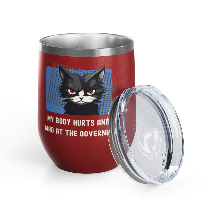 "My Body Hurts and I'm Mad at the Government" Sassy Cat Insulated Wine Tumbler - Stainless Steel 12oz