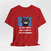 Sassy Cat Tee – “My Body Hurts and I’m Mad at the Government” Graphic T-Shirt