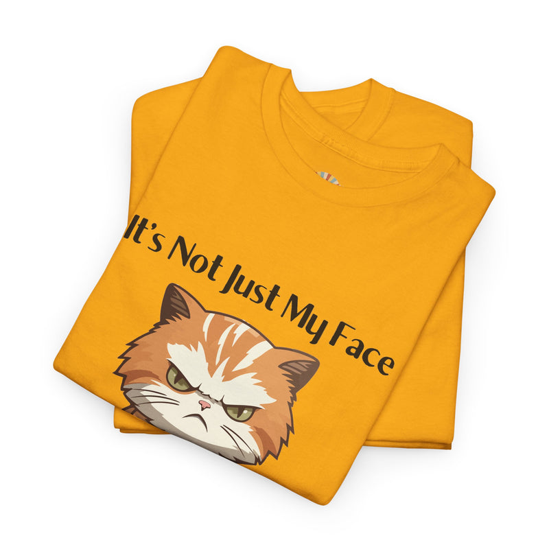 Sassy Cat Tee – "It's Not Just My Face, I Really Don't Like You" Funny Graphic T-Shirt