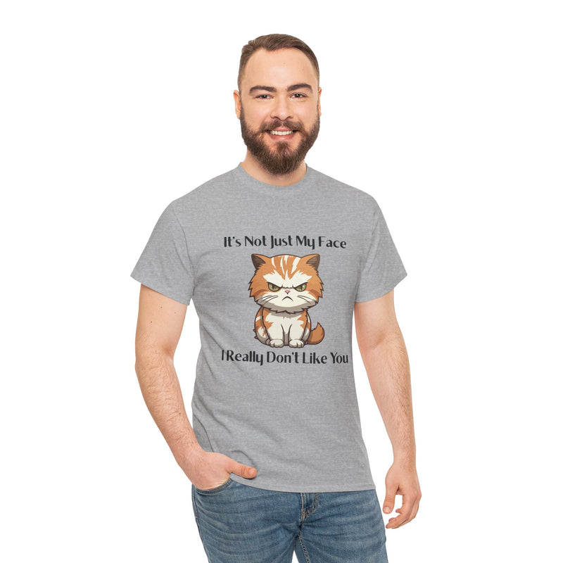 Sassy Cat Tee – "It's Not Just My Face, I Really Don't Like You" Funny Graphic T-Shirt