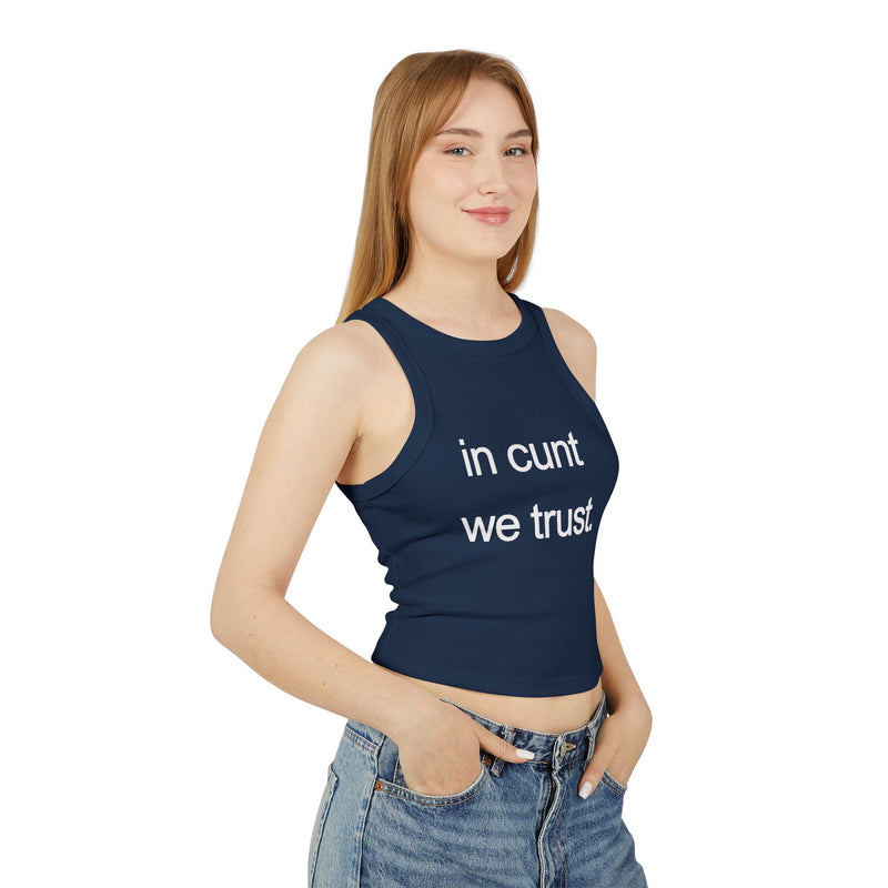 Rib Tank Top — "in cunt we trust." Graphic Statement Crop Tank