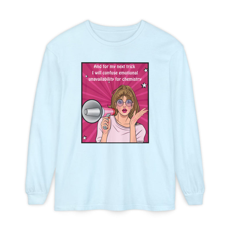 Long Sleeve T-Shirt — “I Will Confuse Emotional Unavailability for Chemistry” Pop Art Oversize Tee