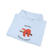 Graphic Sloth Hoodie — “How Do I Uninstall Anxiety?” Mental Health Hooded Sweatshirt