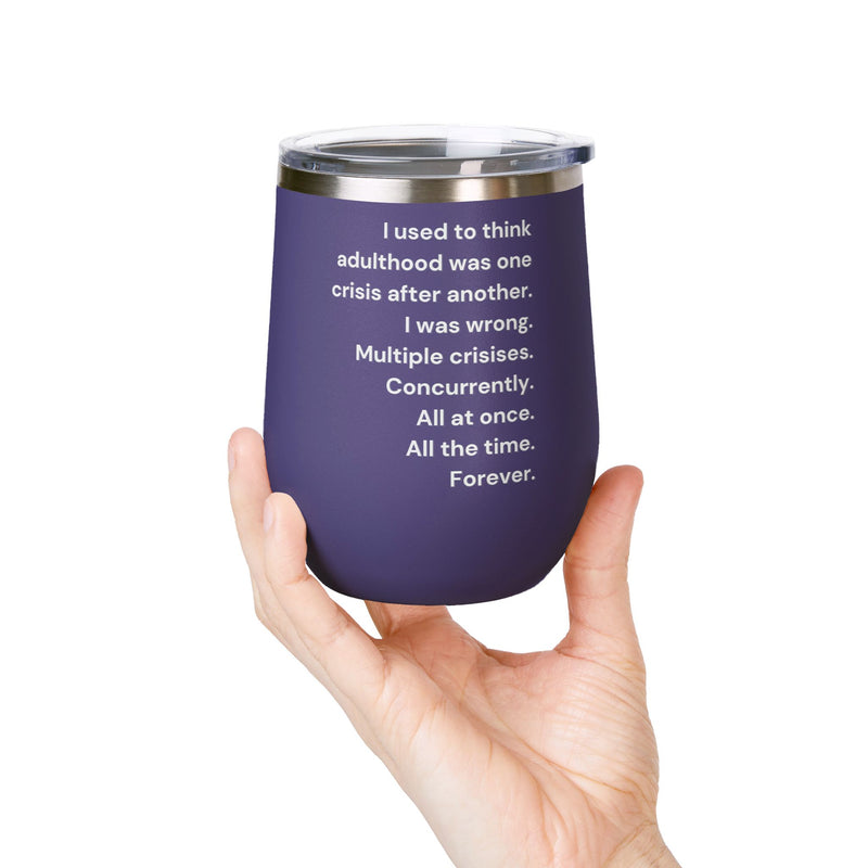 12 oz Wine Tumbler — Adulthood Stainless Steel Insulated Cup Pairs Perfectly with Patio for Day Drinking
