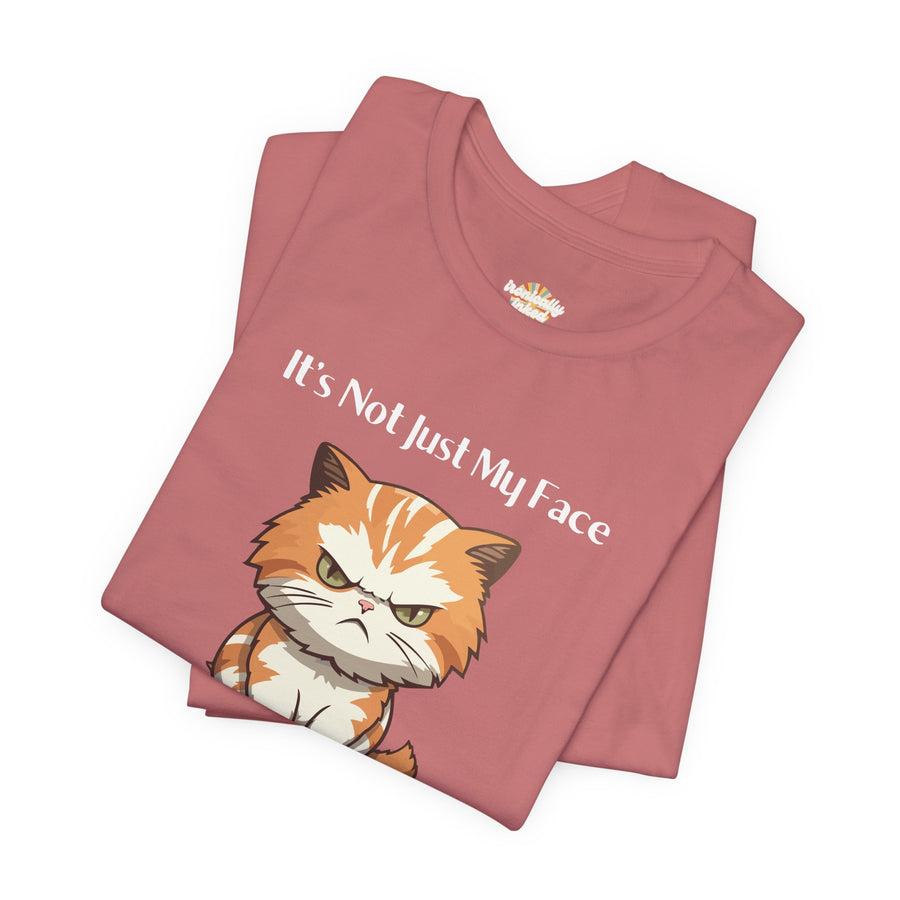 Sassy Cat T-Shirt — "It’s Not Just My Face, I Really Don’t Like You" Graphic Tee