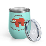 "Currently Uninstalling Anxiety" Sloth Wine Tumbler - Stainless Steel 12oz