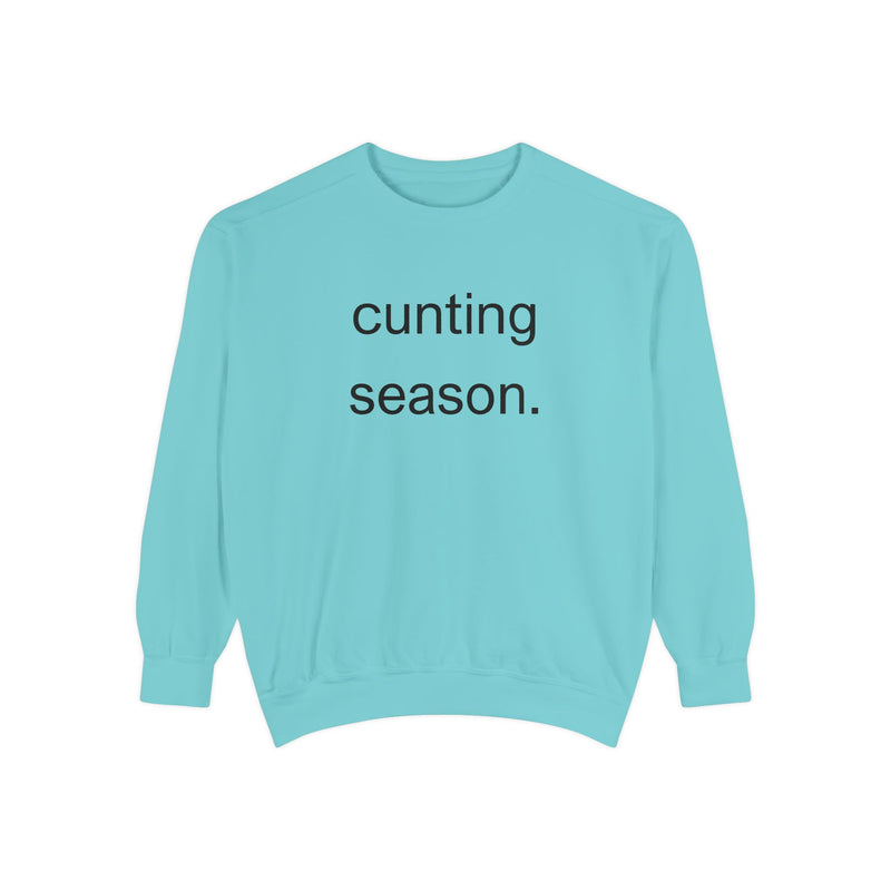 cunting season. Statement Sweatshirt