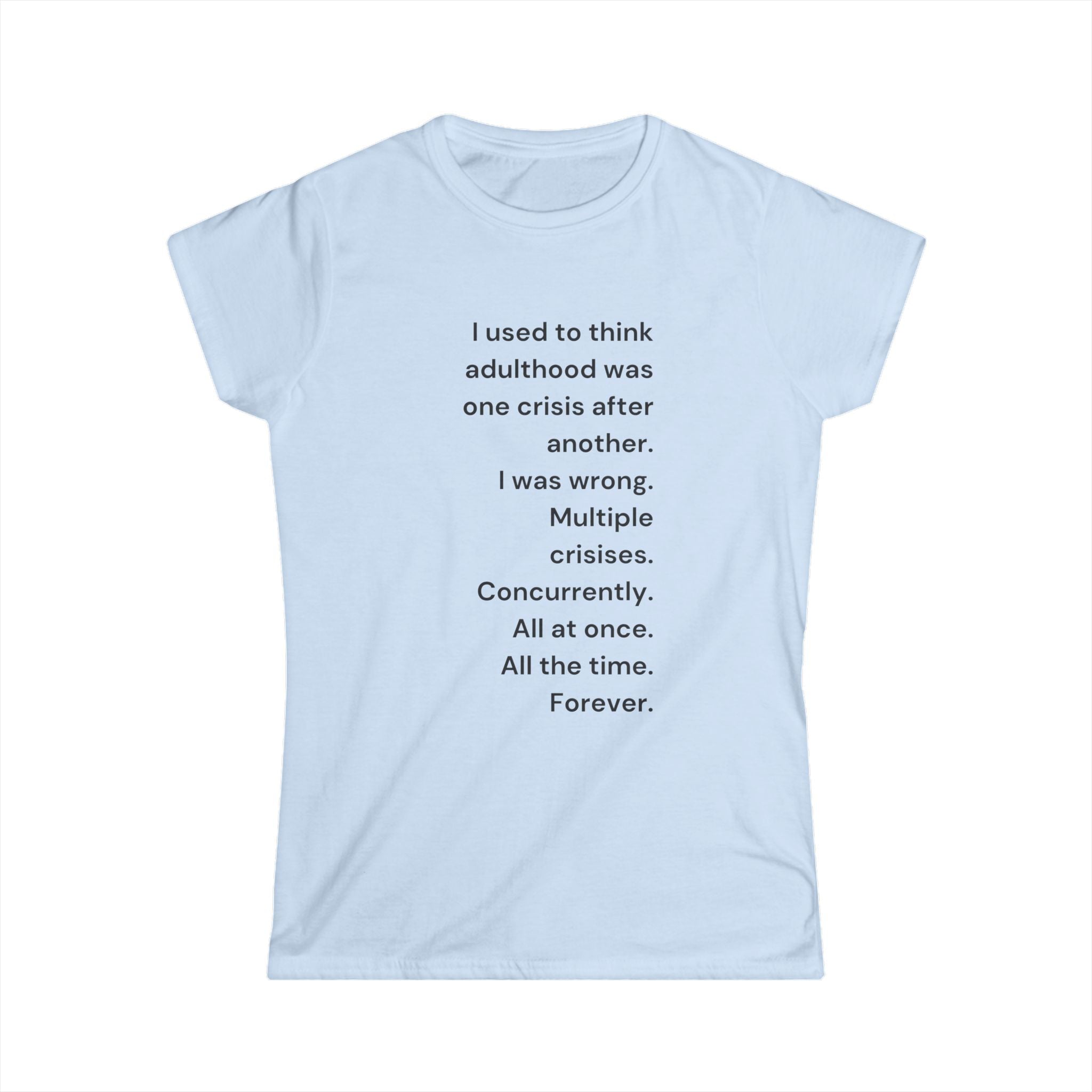 Adulthood - Womens SoftStyle Tee