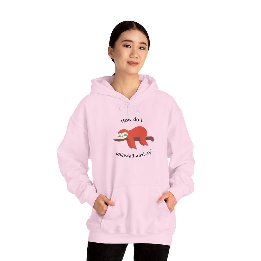 Graphic Sloth Hoodie — “How Do I Uninstall Anxiety?” Mental Health Hooded Sweatshirt