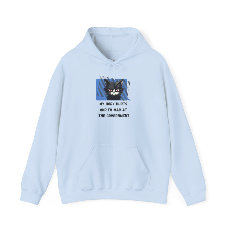 Hoodie — 'My Body Hurts and I'm Mad at the Government' Graphic Hooded Sweatshirt