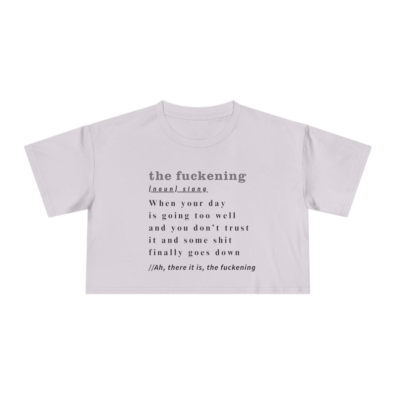 "The Fuckening" Definition Crop Tee — Funny Sarcastic Women's Graphic Text T-shirt Top