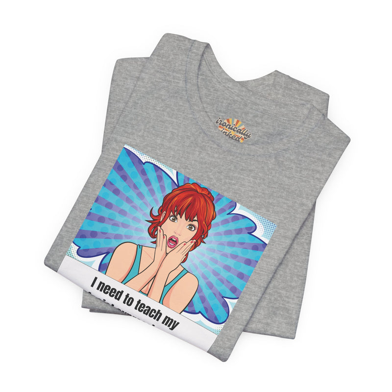 Retro Pop Art Tee – "I Need to Teach My Facial Expressions to Use Their Inside Voice" Graphic T-Shirt