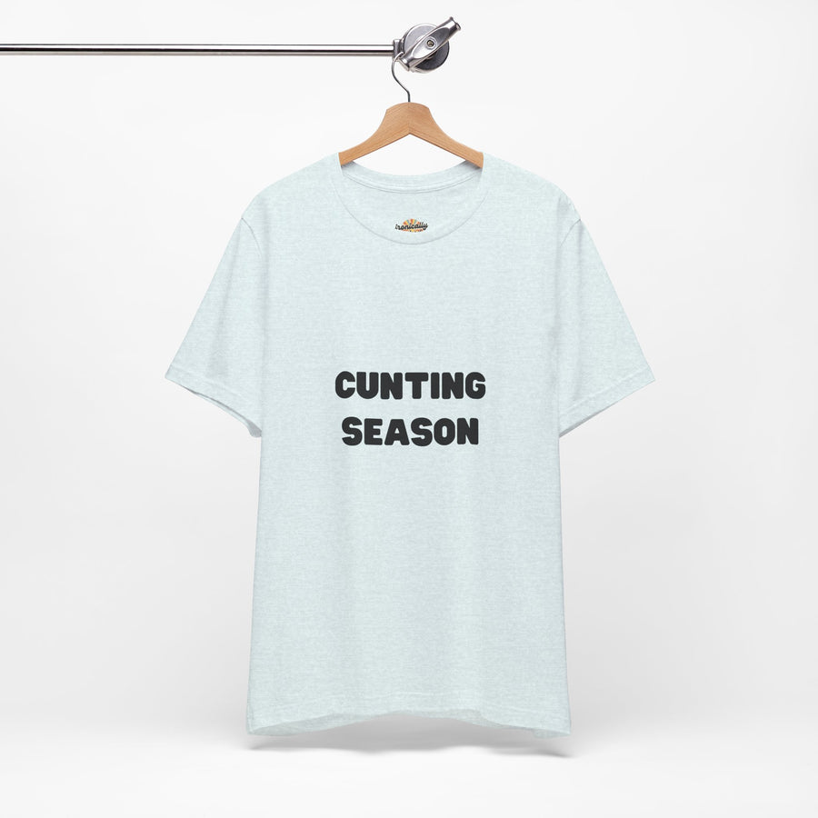 "Cunting Season" Tee — Bold Provocative Statement T-Shirt