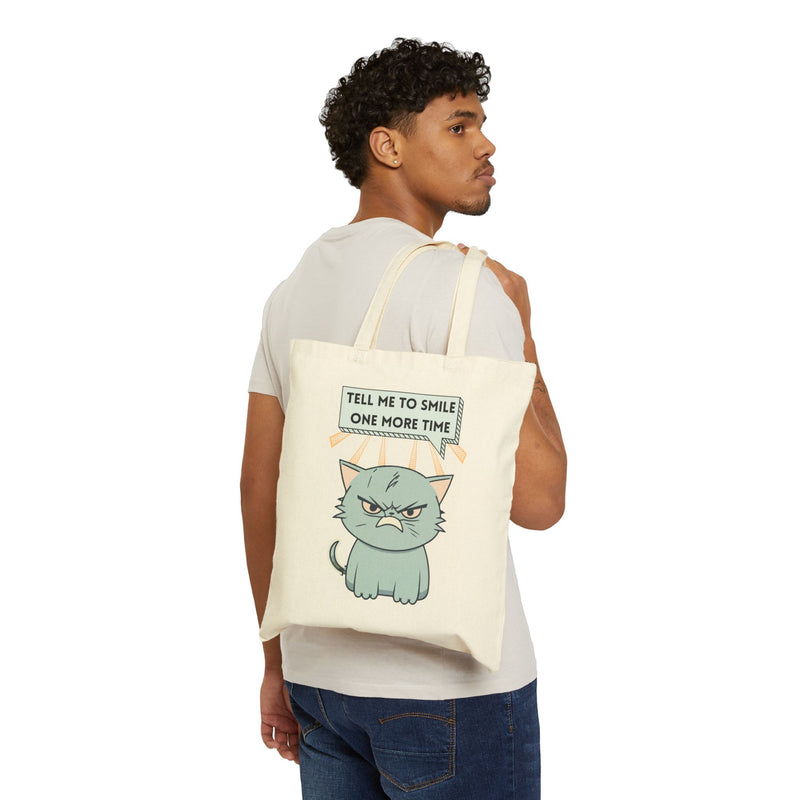 Reusable Graphic Tote Bag — Sassy Cat "Tell Me To Smile One More Time" Cotton Canvas Tote