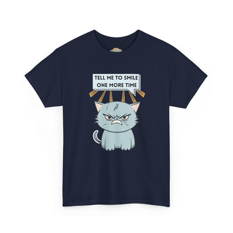 Graphic T-Shirt — Sassy Cat Tee "Tell Me To Smile One More Time"