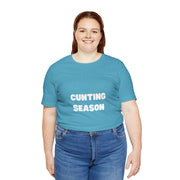 "Cunting Season" Tee — Bold Provocative Statement T-Shirt