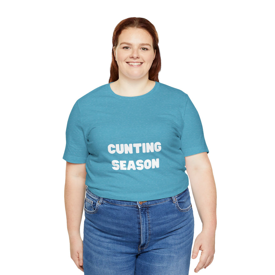 "Cunting Season" Tee — Bold Provocative Statement T-Shirt