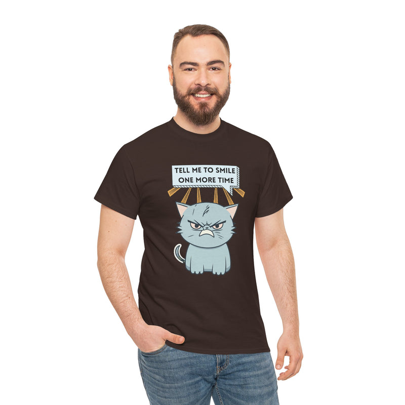 Graphic T-Shirt — Sassy Cat Tee "Tell Me To Smile One More Time"