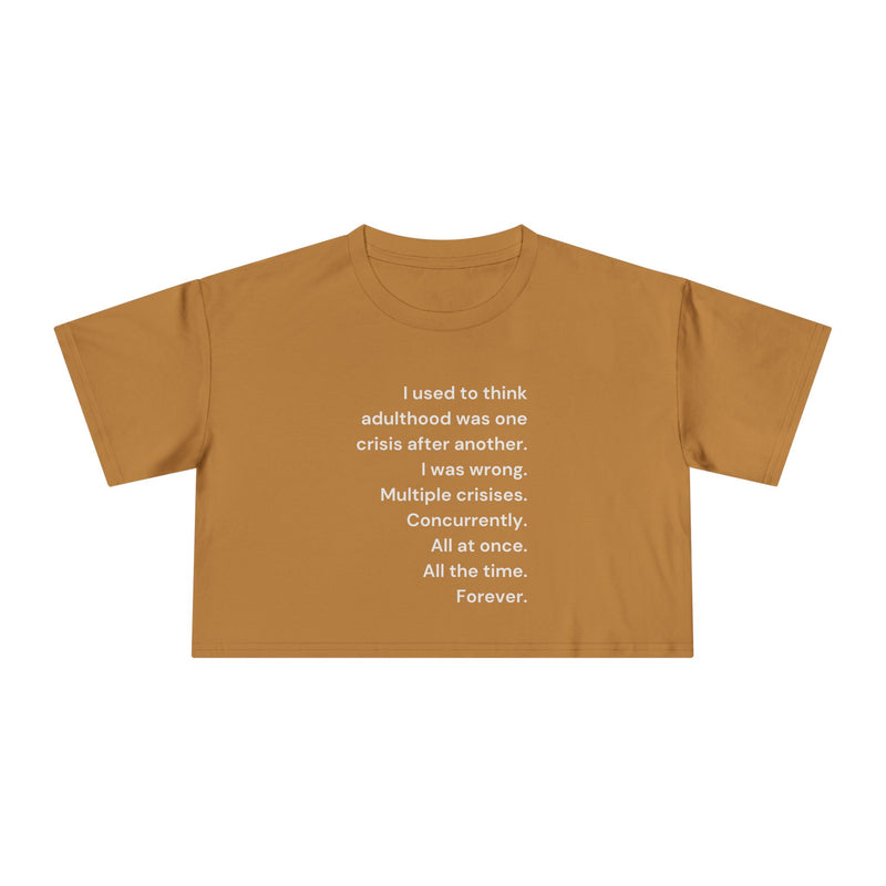 Graphic Crop Tee — 'I Used to Think Adulthood...' Minimalist Text T-shirt Top