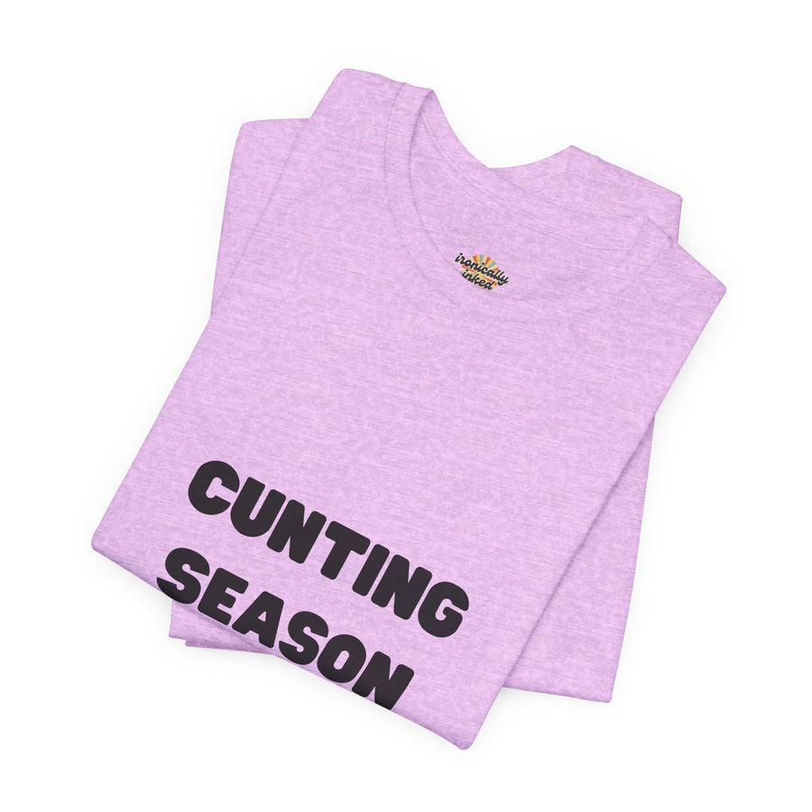 "Cunting Season" Tee — Bold Provocative Statement T-Shirt