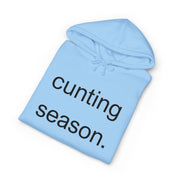 Statement Hoodie "Cunting Season" Hooded Sweatshirt