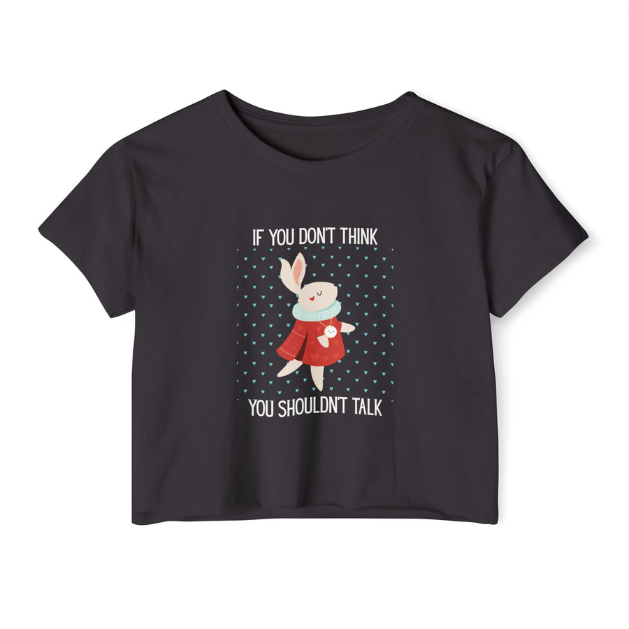 Women's Crop Top T-shirt— 'If You Don't Think You Shouldn't Talk' Wonderland Festival Tee