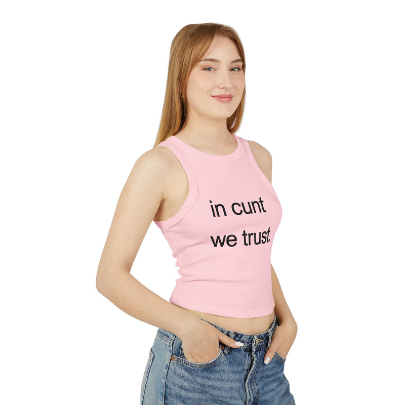Rib Tank Top — "in cunt we trust." Graphic Statement Crop Tank