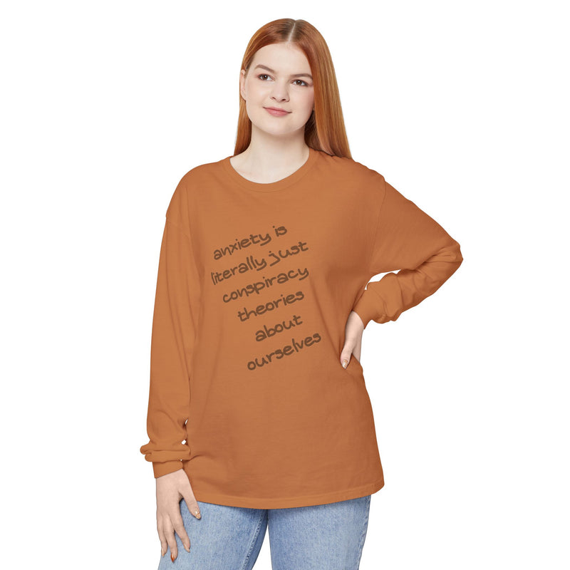 Long Sleeve Tee — “anxiety is literally just conspiracy theories about ourselves” Oversized T-Shirt