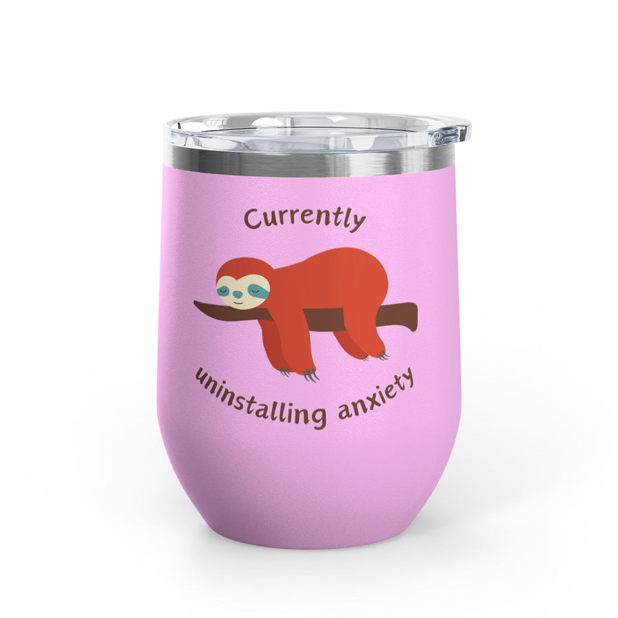 "Currently Uninstalling Anxiety" Sloth Wine Tumbler - Stainless Steel 12oz