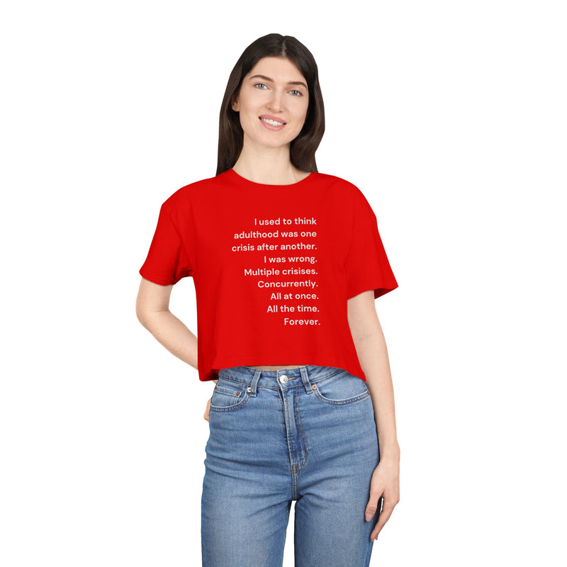Graphic Crop Tee — 'I Used to Think Adulthood...' Minimalist Text T-shirt Top