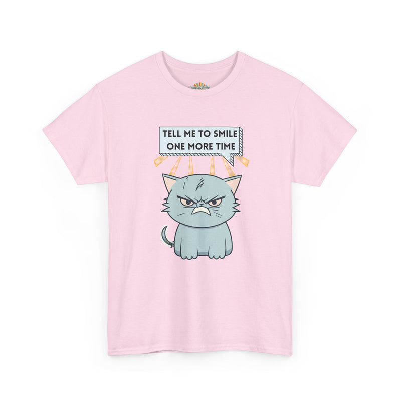 Graphic T-Shirt — Sassy Cat Tee "Tell Me To Smile One More Time"