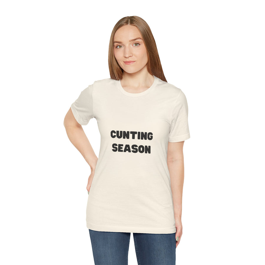 "Cunting Season" Tee — Bold Provocative Statement T-Shirt