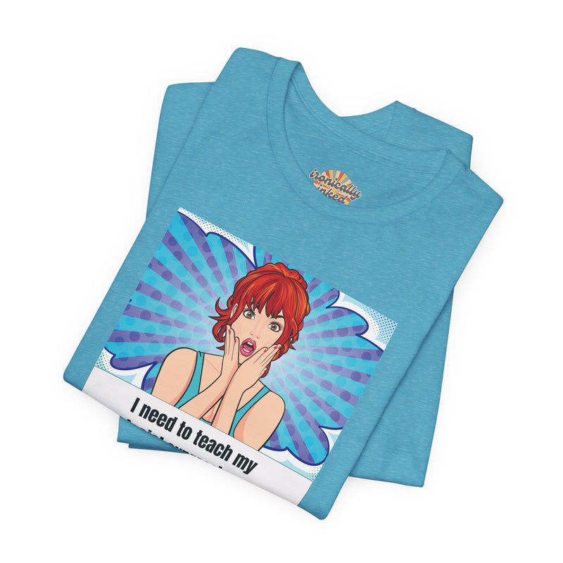 Retro Pop Art Tee – "I Need to Teach My Facial Expressions to Use Their Inside Voice" Graphic T-Shirt