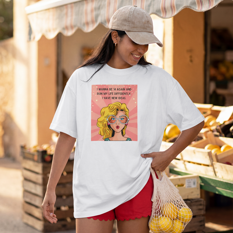 Pop Art Tee – "I Wanna Be 14 Again and Ruin My Life Differently" Retro Graphic T-Shirt