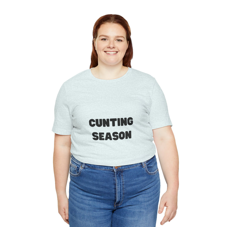 "Cunting Season" Tee — Bold Provocative Statement T-Shirt