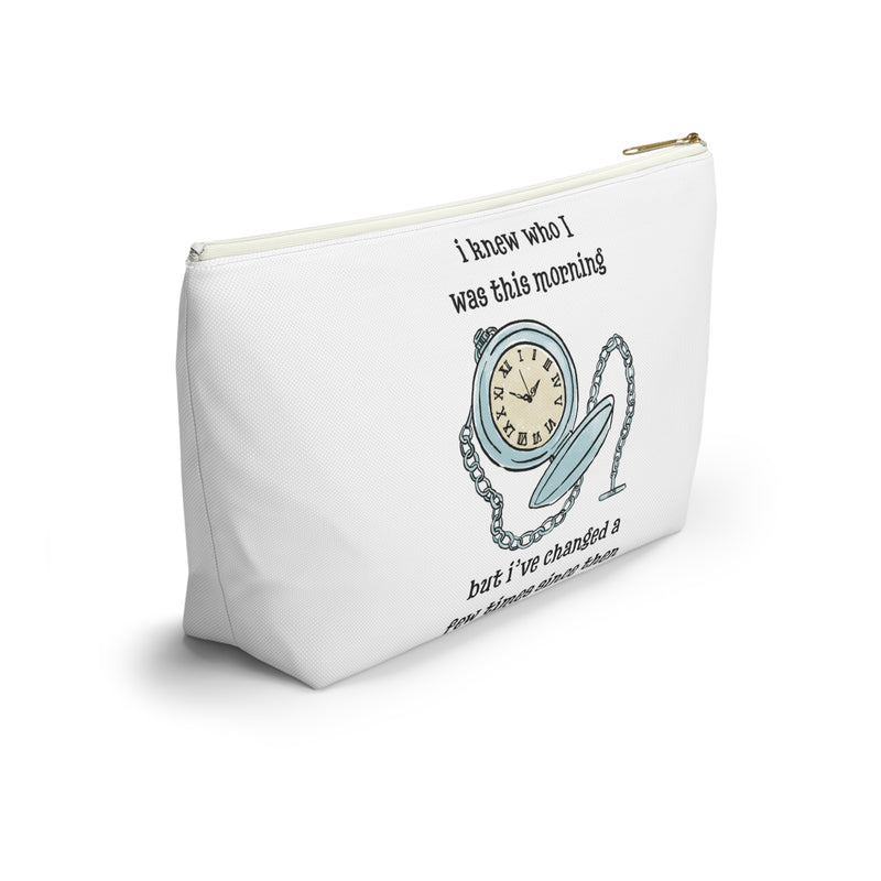 Wonderland Cosmetic or Accessory Bag — "I knew who I was this morning but I've changed a few times since then"