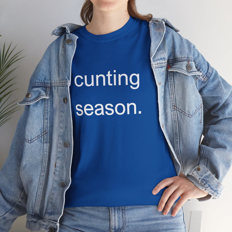 Provocative Graphic Tee — "cunting season." Minimalist Text Statement T-Shirt