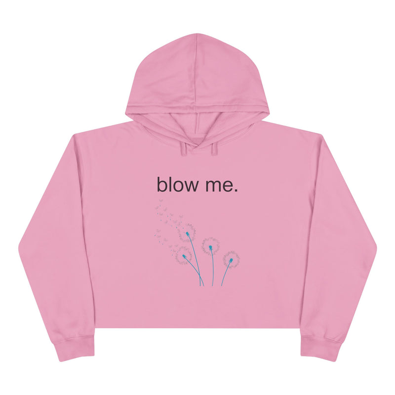 Crop Hoodie — 'blow me.' Dandelion Graphic Cropped Hoodie
