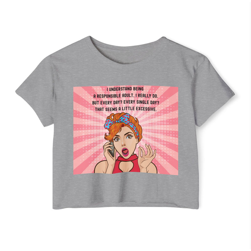 Pop Art Crop Top T-shirt — "Being Responsible Adult Every Single Day?" Graphic Tee for Women