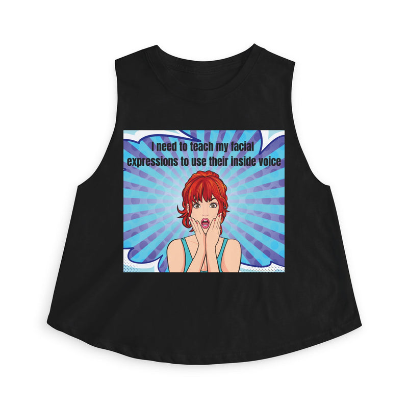 Pop Art Crop Top – "I Need to Teach My Facial Expressions to Use Their Inside Voice" Tank