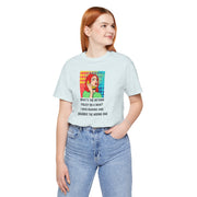 Pop Art Tee — "What's the Return Policy on a Man? I Was Rushing and Grabbed the Wrong One" T-Shirt