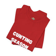 "Cunting Season" Tee — Bold Provocative Statement T-Shirt